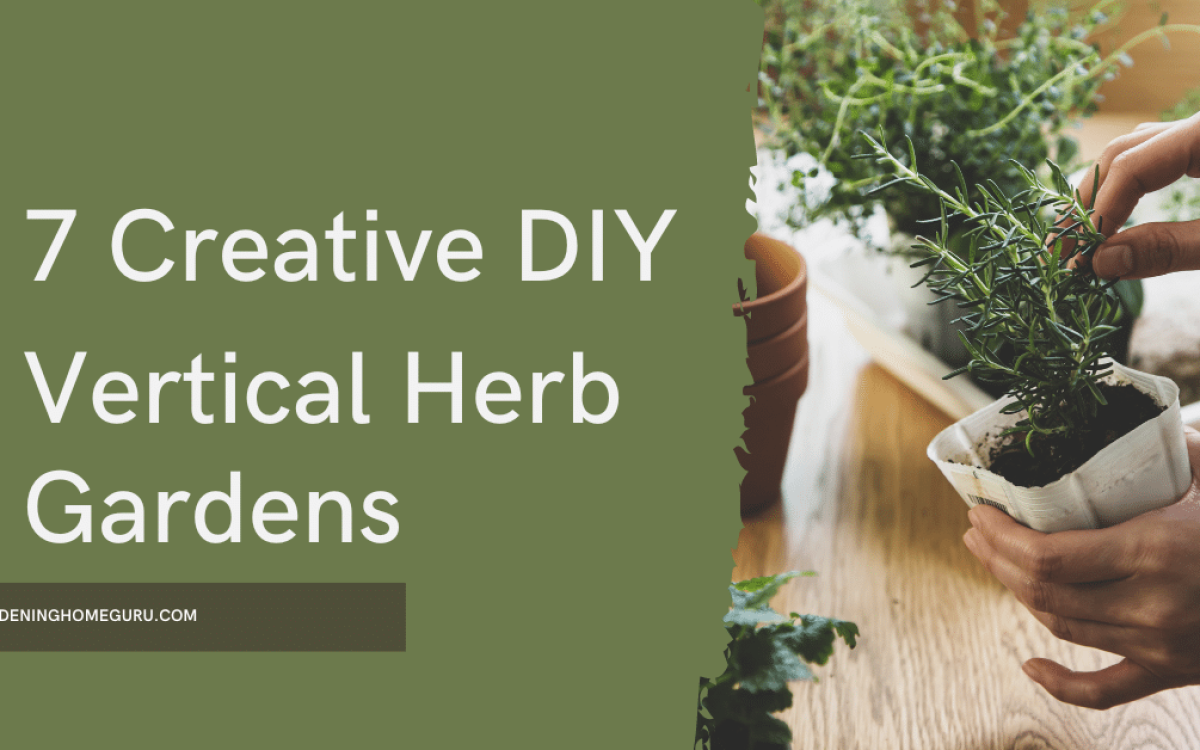 Elevate Your Herb Game: 7 Creative DIY  Vertical Herb Gardens