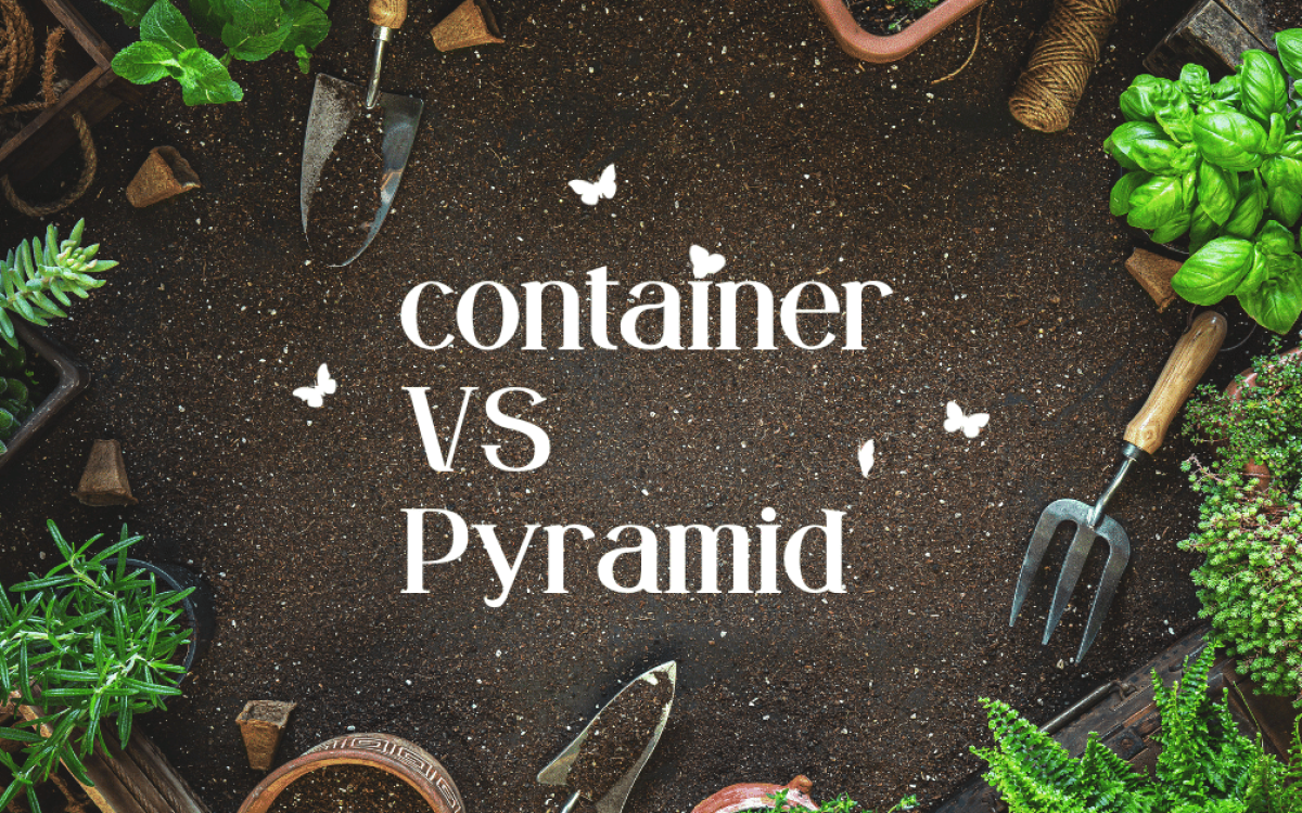 Container gardening vs. pyramid gardening: pros and cons